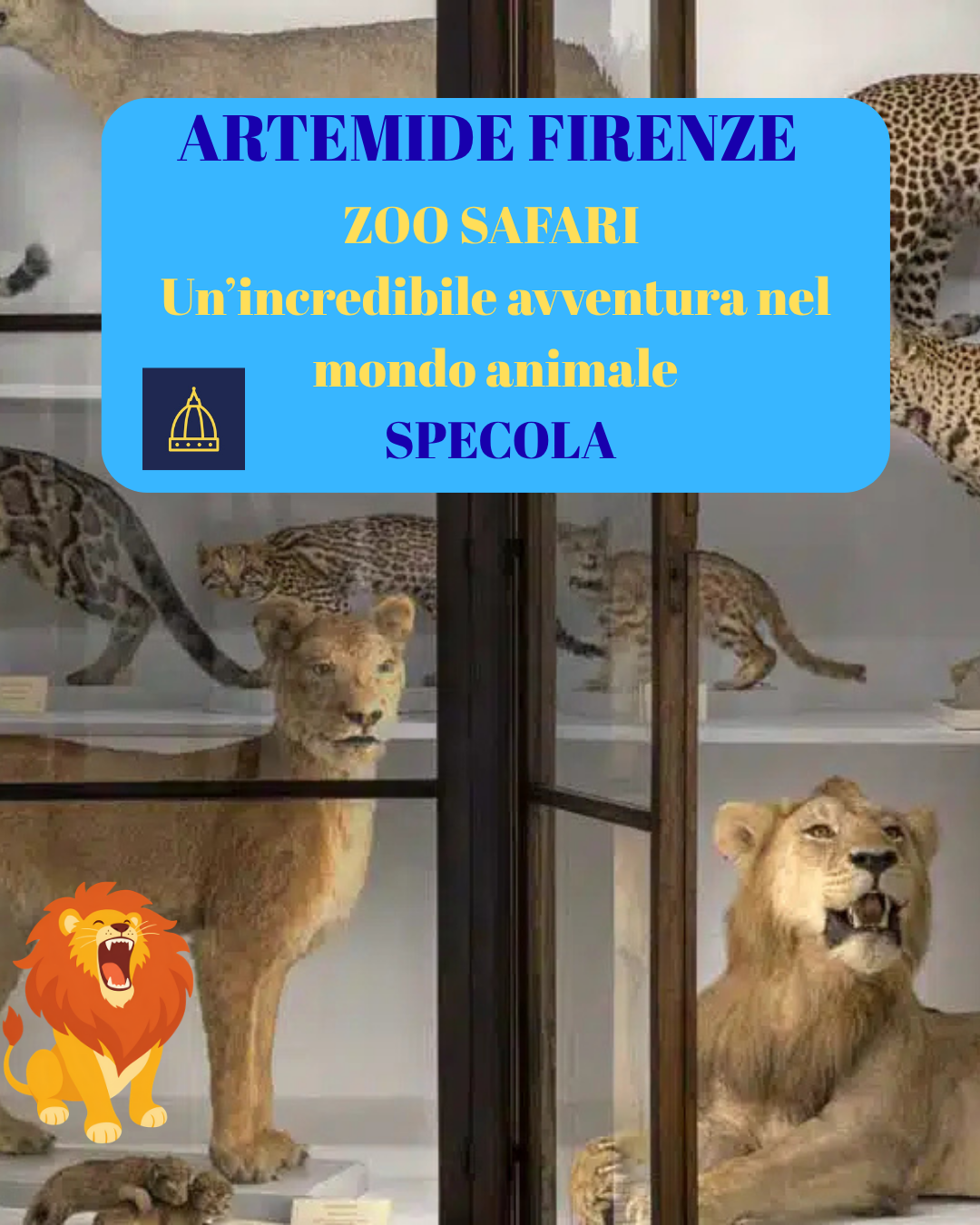 ZOO SAFARI AL MUSEO DELLA SPECOLA